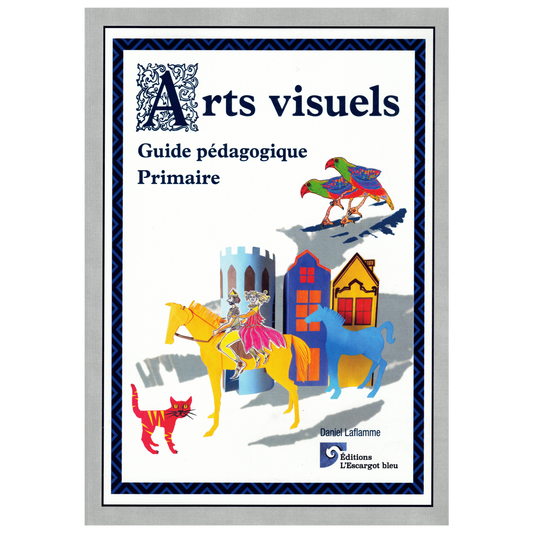 Arts visuels Guide pédagogique Primaire